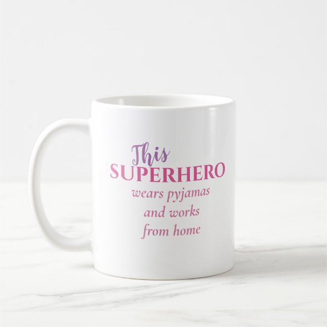 Mug Travailler Drôle De Home Superhero Porte Du Pajama (Gauche)