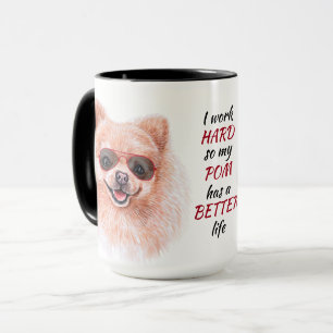 Mug Travailler dur pour mon chien de Poméranie