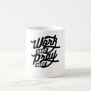 Mug Travailler dur prier dur
