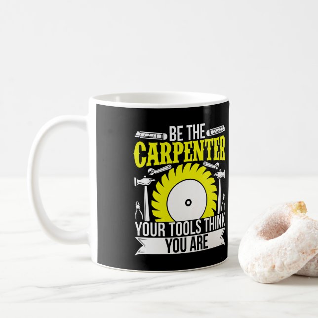 Mug Travailler Le Bois Drôle Soyez Le Carpentier Vos O (Avec donut)