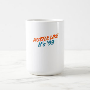 Mug Travaillez comme en 99