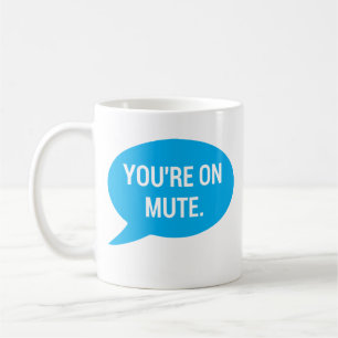 Mug Travaillez de chez vous, vous êtes muets