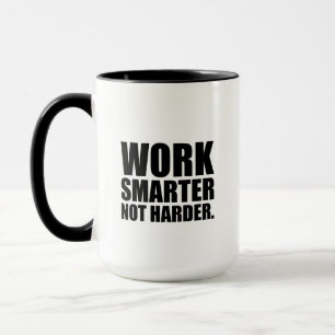 Mug Travaillez plus intelligemment et non plus dur Mot