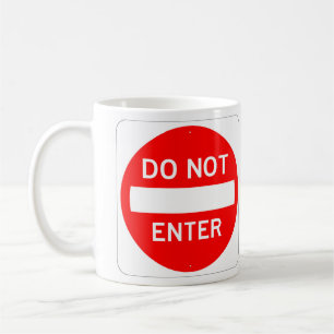 Mug Très amusant NE PAS ENTRER Sign Coffee Cup
