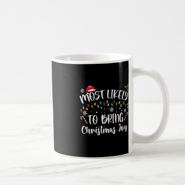 Mug Très Probable D'Apporter La Joie De Noël (Droite)