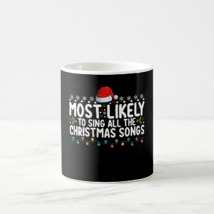 Mug Très Probable De Chanter Toutes Les Chansons De No