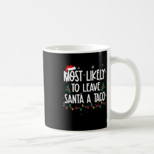 Mug Très Probable De Quitter Père Noël Un Taco Christm