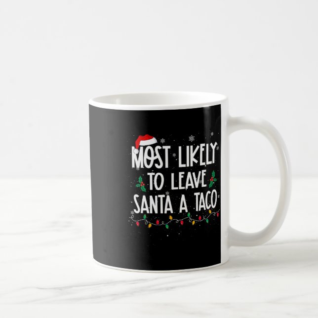 Mug Très Probable De Quitter Père Noël Un Taco Christm (Droite)