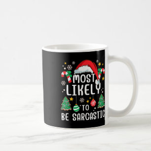 Mug Très Probable D'Être Sarcastique Funny Famille Xma