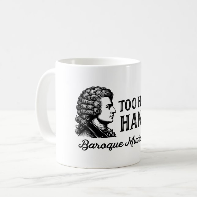 Mug Trop chaud à Handel - Amoureux de la musique baroq (Devant gauche)