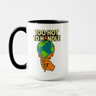 Mug Trop chaud à manipuler - La boue qui fond les espr