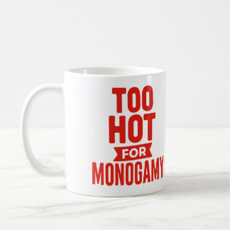 Mug Trop chaud pour la monogamie Mug, Fierté polyamoir