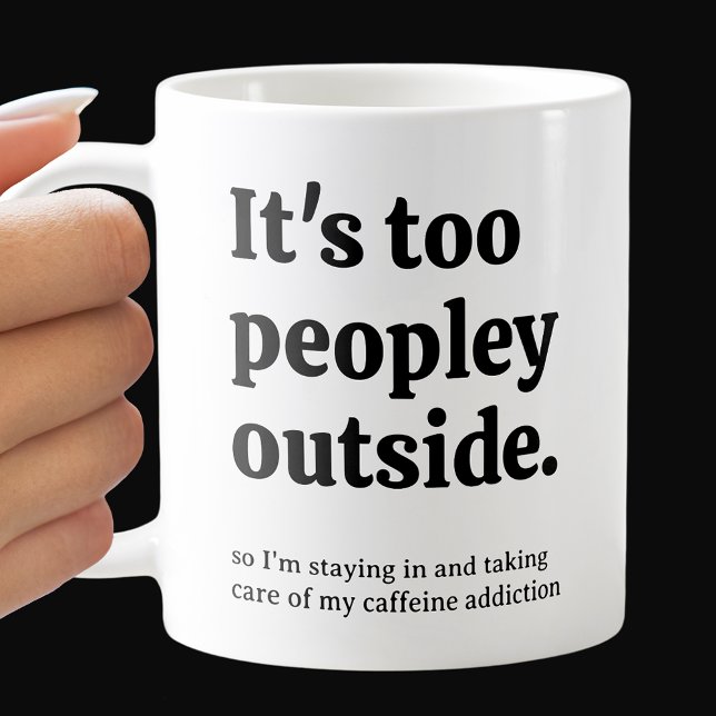 Mug Trop de gens dehors (Créateur téléchargé)