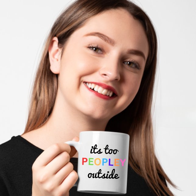 Mug "Trop de gens dehors" Drôle (Its too peopley outside)