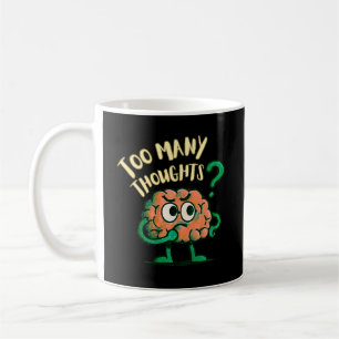 Mug Trop de pensées Cartoon Brain Drôle au quotidien