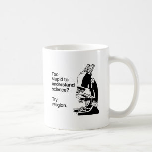 Mug TROP STUPIDE POUR COMPRENDRE LA SCIENCE -.png