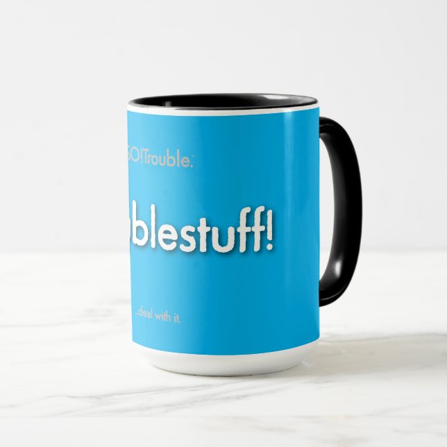 Mug troublestuff! - sur bleu (Devant droit)