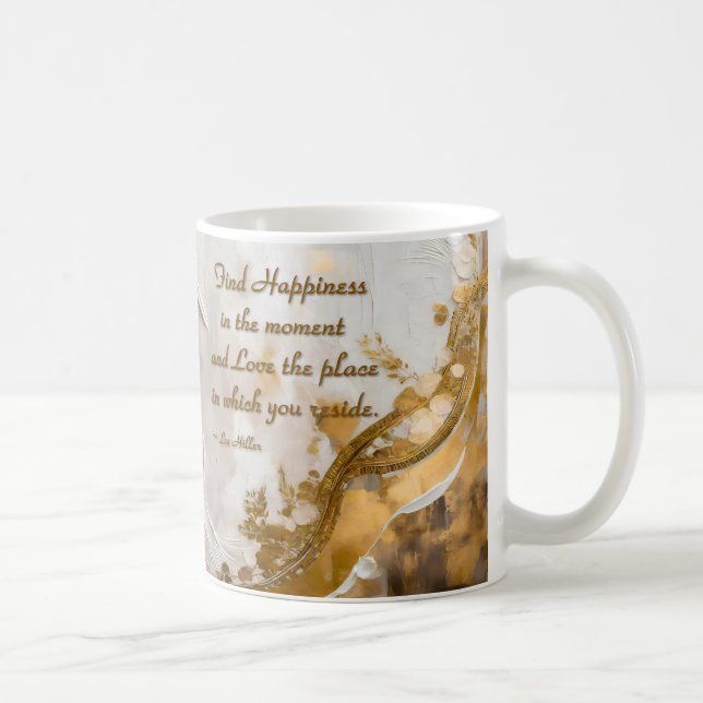 Mug Trouvez le Bonheur dans le moment... Citation de L (Droite)