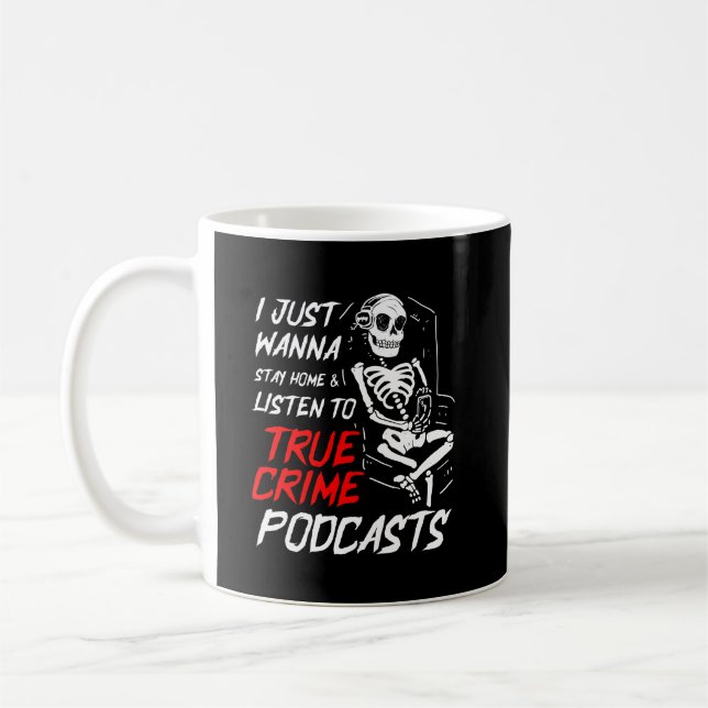 Mug True Crime Podcast Fan Funny Gift (Gauche)