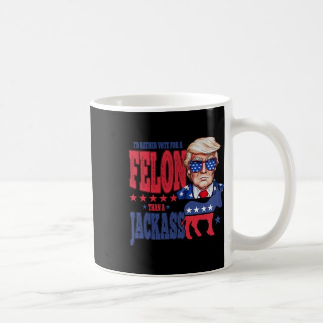 Mug Trump 2024 Je préférerais voter pour un Felon plut (Droite)