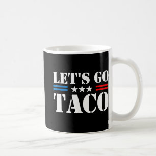 Mug Trump abandonne toujours Let's Go Taco Mème drôle