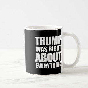 Mug Trump avait raison sur tout 8