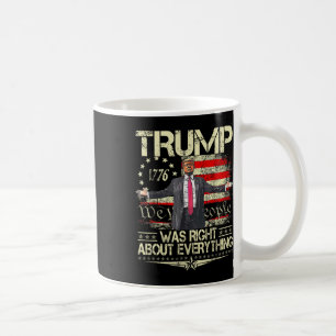 Mug Trump avait raison sur tout Drapeau américain Papa