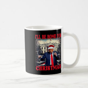 Mug Trump danse drôle humoristique Je serai à la maiso