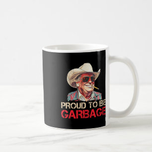 Mug Trump Élection 2024 Fière D'Être Des Ordures Vote 