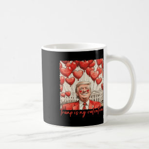 Mug Trump est ma Saint Valentin drôle Trump Valentines