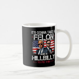 Mug Trump Vance On va prendre un Felon et un Hillbill