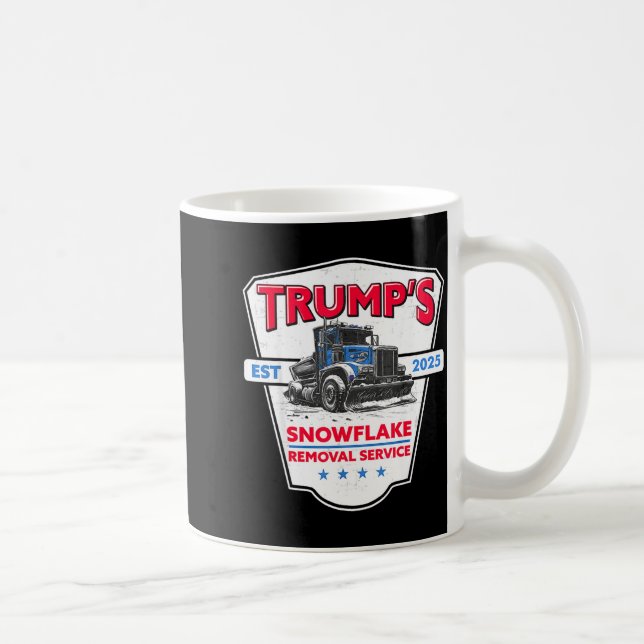 Mug Trump's Snowflake Removal Service Funny Trump 2025 (Droite)