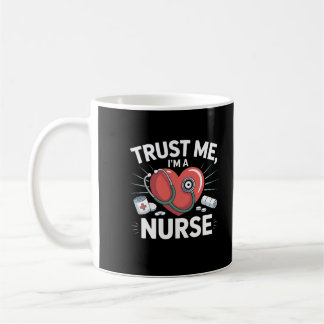 Mug Trust Me, I’m a Nurse