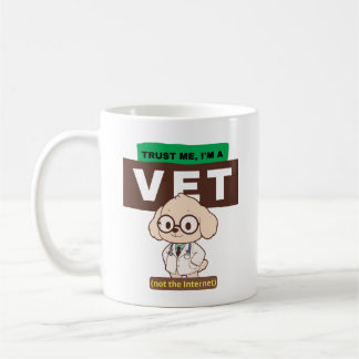 Mug Trust Me, I’m a Vet (Not the Internet)–Vet Design