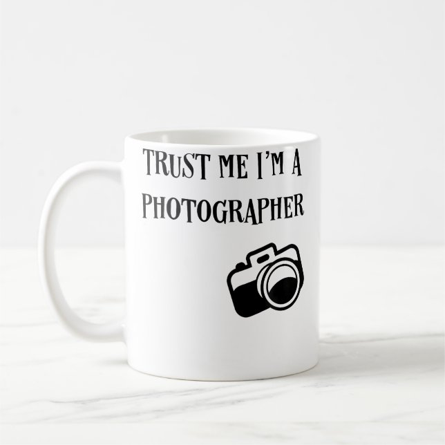 Mug Trust Me I'M A Photographer Funny Photography T Sh (Gauche)