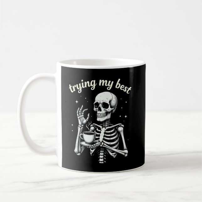 Mug Trying My Best Funny Skeleton Coffee Halloween (Gauche)