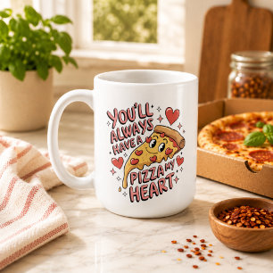 Mug Tu auras toujours une pizza mon cœur