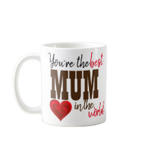 Tu Es La Meilleure Maman Du Monde.