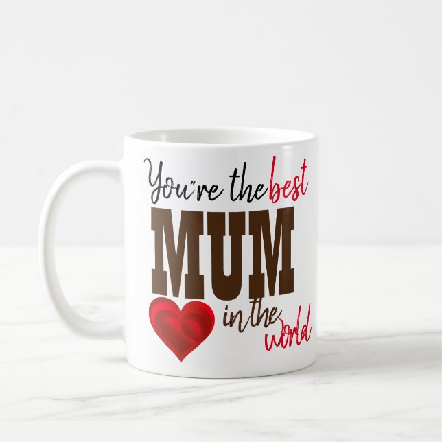 Mug Tu Es La Meilleure Maman Du Monde. (Gauche)