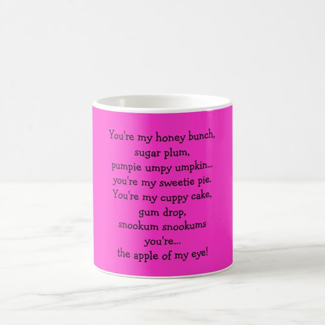 Mug Tu es mon bouquet de miel, la prune de sucre, la t (Centre)