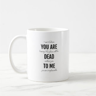 Mug Tu es mort pour moi