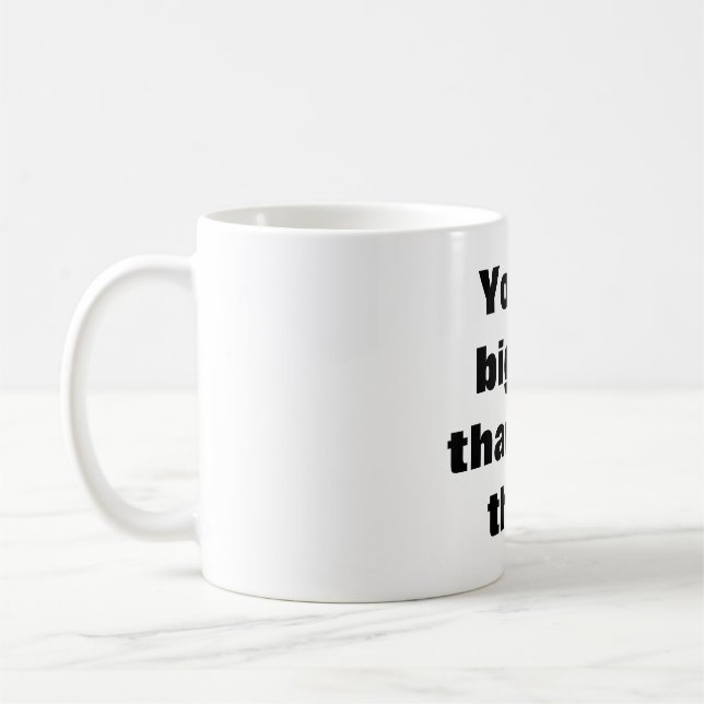Mug Tu es plus grand que tu ne penses (Gauche)