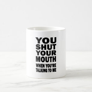 Mug Tu Fermes Ta Bouche