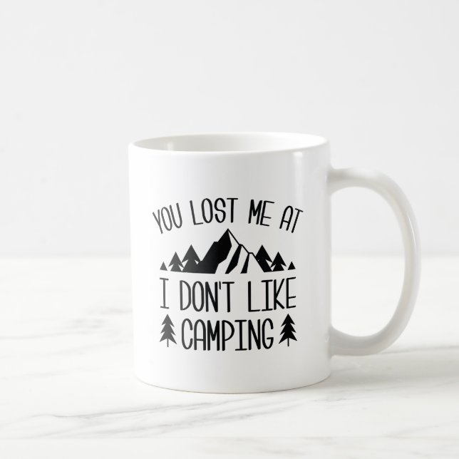 Mug Tu m'as perdu à I Don't Like Camping (Droite)