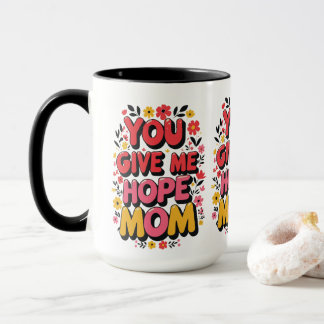 Mug Tu Me Donne De L'Espoir, Maman - Coeur