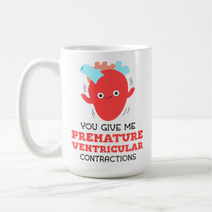 Mug Tu me donnes des contractions ventriculaires préma