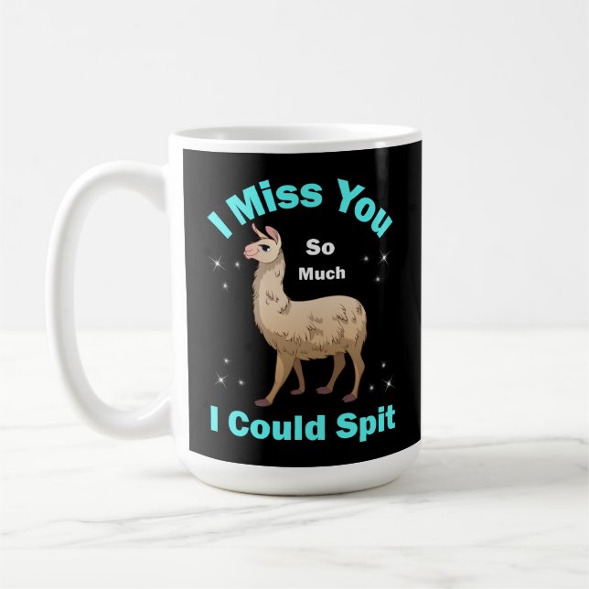 Mug Tu Me Manques Tant Que Je Pourrais Cracer (Gauche)
