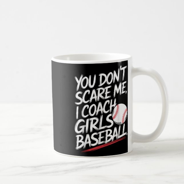 Mug Tu N'As Pas Peur Que J'Entraîne Des Filles De Base (Droite)