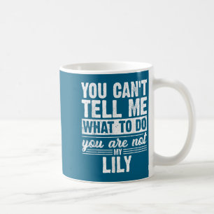 Mug Tu ne peux pas me dire quoi faire, tu n'es pas mon