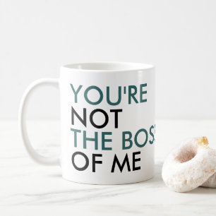 Mug Tu n'es pas le patron de ma typographie